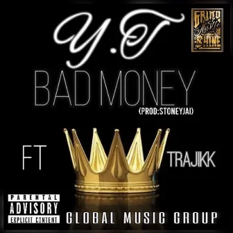 BAD MONEY by Y.T