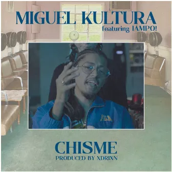 Chisme by Miguel Kultura