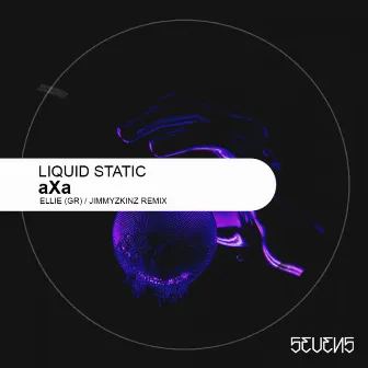 aXa by Liquid Static