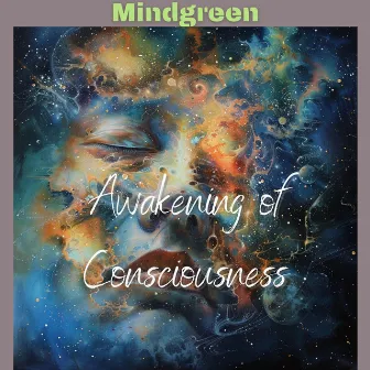 Awakening of Consciousness by Mindgreen