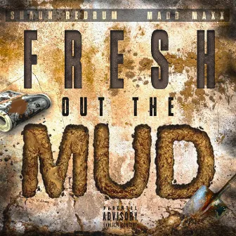 Fresh Out The Mud by Shaun Redrum