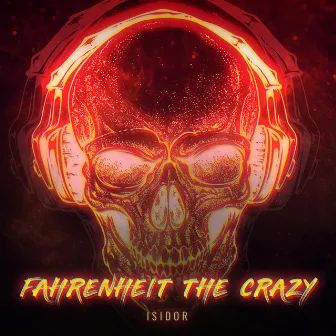 Fahrenheit the Crazy by Isidor