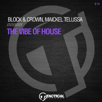 The Vibe Of House by Maickel Telussa