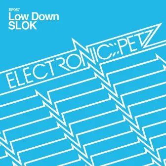 Low Down by Slok