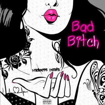 Bad Bitch by Madness Beatz