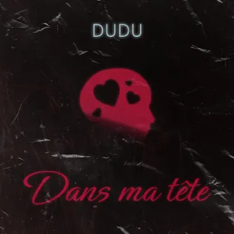 Dans ma tête by DUDU