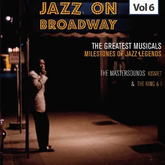 Milestones of Jazz Legends - Jazz on Broadway, Vol. 6 by The Mastersounds