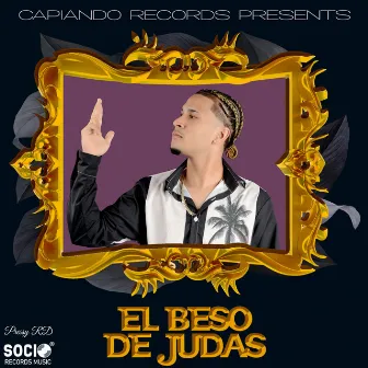 El Beso De Judas by Pressy RD