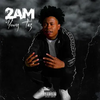 2AM by Young Taz