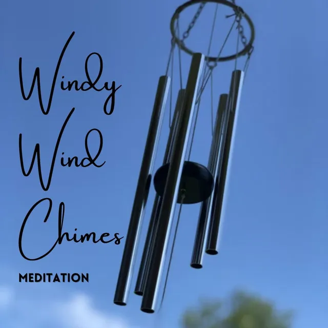 Meditation: Windy Wind Chimes