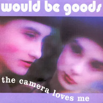 The Camera Loves Me by Would-Be-Goods