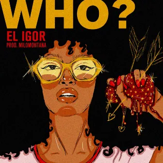 WHO? by El Igor