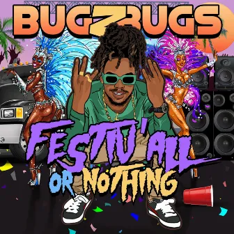 Festiv'ALL or Nothing by BugZbugs 