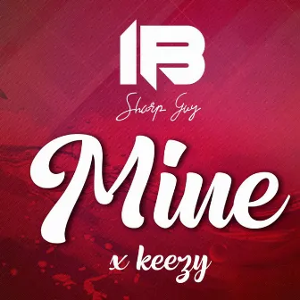 Mine by IB Sharp Guy