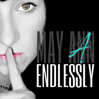 Endlessly by May Ann