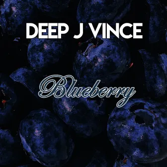 Blueberry by Deep J Vince