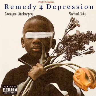 Remedy For Depression by Samuel Cidy