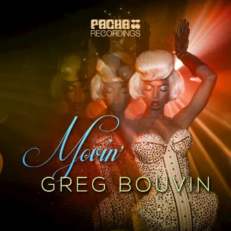 Movin' by Greg Bouvin