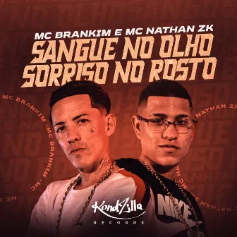 Sangue No Olho Sorriso No Rosto by MC Brankim