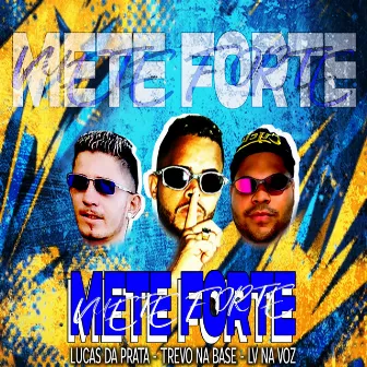 Mete Forte by Trevo Na Base