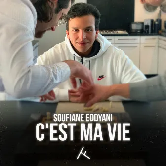 C'EST MA VIE by Soufiane Eddyani