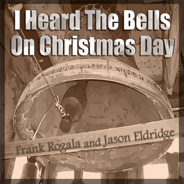 I Heard the Bells On Christmas Day