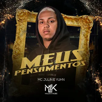 Meus Pensamentos by Mc JULIN