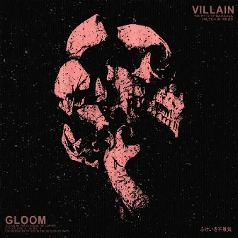 Villain by The Gloom In The Corner