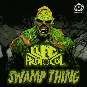 Swamp Thing by Evac Protocol