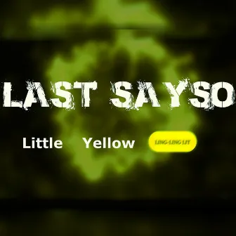 Little Yellow Pill by Last Sayso