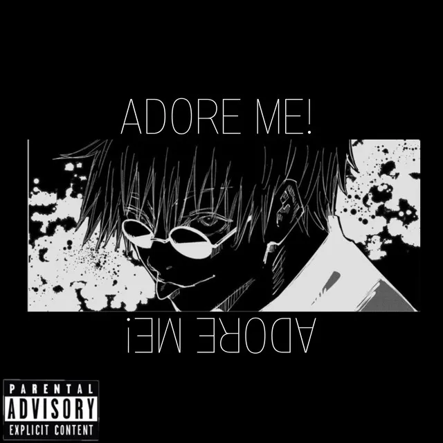 Adore me!