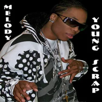 The Melody by Young Scrap