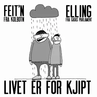 Livet Er For Kjipt by Feitn Fra Kolbotn