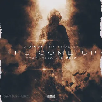 The Come Up by Jdiggs Tha Prodigy