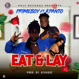 Eat and Lay by Primeboy