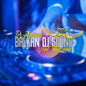 Balkan DJ Sound by Dr Armani