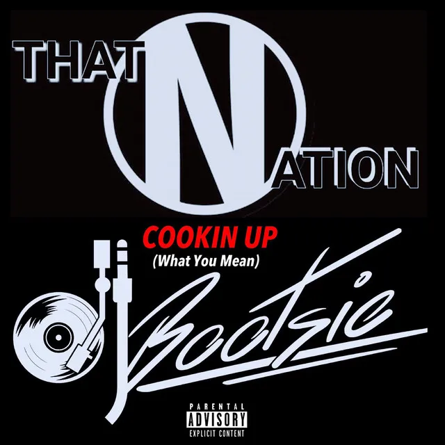 Cookin' Up (What You Mean) [DJ Bootsie Intro]