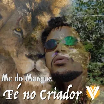 Fé no Criador by Mc do Mangue