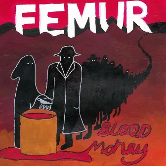 Blood Money by Femur