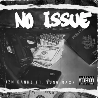 No Issue by Izm Bankz