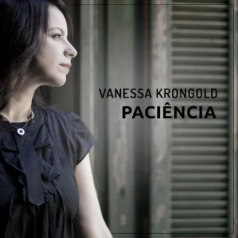 Paciência - Single by Vanessa Krongold