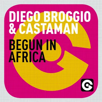 Begun In Africa by Castaman