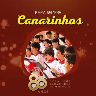 Para sempre Canarinhos by Coral dos Canarinhos de Petrópolis