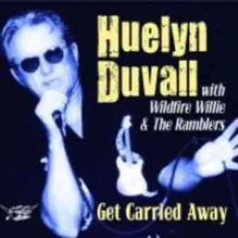 Get Carried Away by Huelyn Duvall