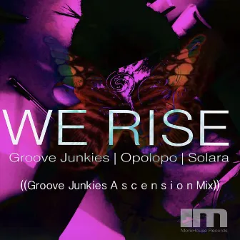 We Rise (Groove Junkies Ascension Mixes) by Solara