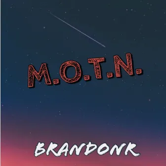 M.O.T.N. by BrandonR