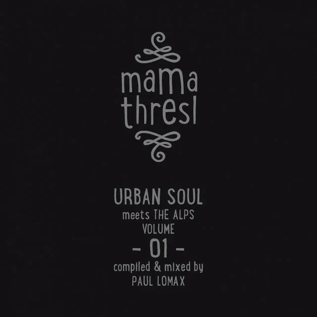 Mama Thresl, Vol.1 - Urban Soul meets the Alps (Compiled by Paul Lomax)