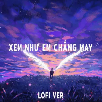 Xem Như Em Chẳng May (Lofi Ver.) by Trung Ngon