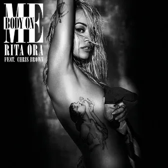 Body On Me ft. Chris Brown by Rita Ora