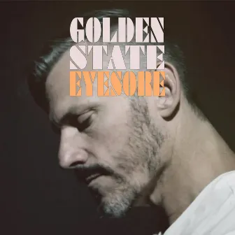 Eyesore by Golden State